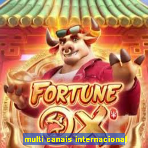 multi canais internacional